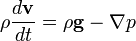 \rho \frac{d \mathbf{v}}{dt} = \rho \mathbf{g} - \nabla p